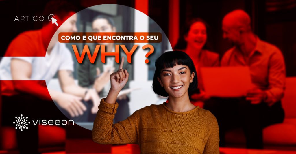 Como encontrar o seu PORQUÊ?